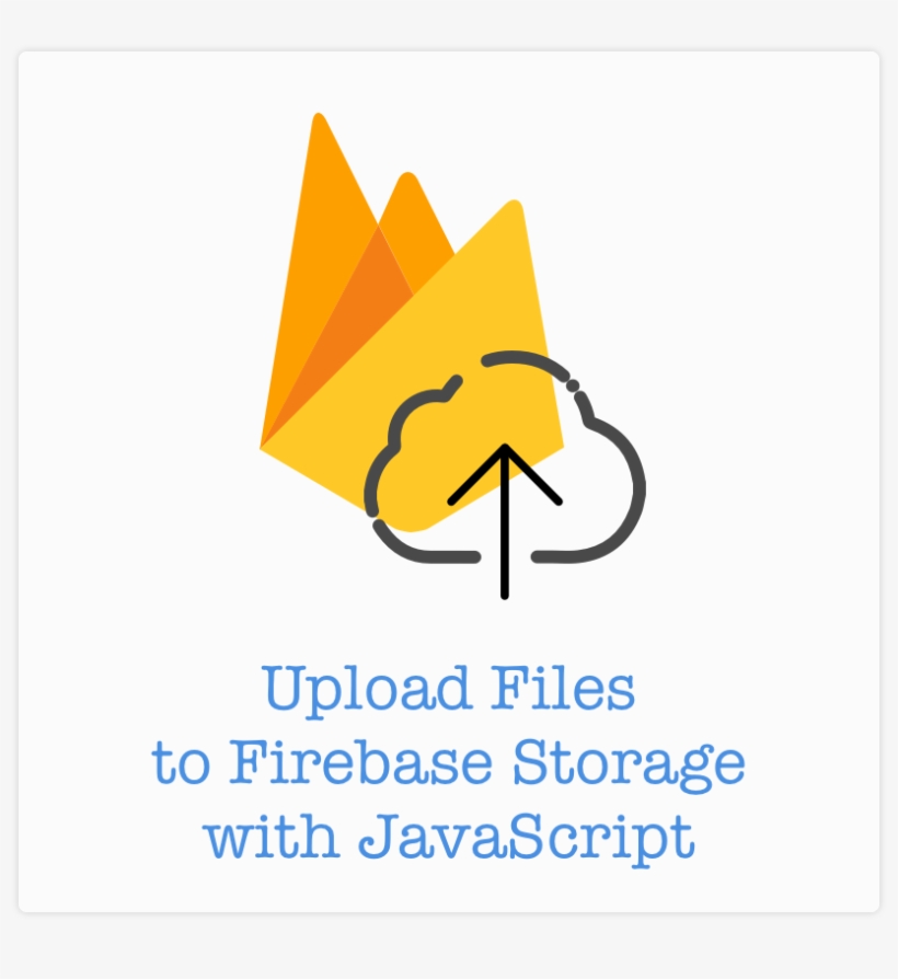 Firebase Is Has Proved Itself To Be Very Robust Realitime - Firebase Storage Javascript Example, transparent png download