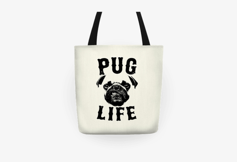 Pug Life Tote - Thug Life, transparent png download