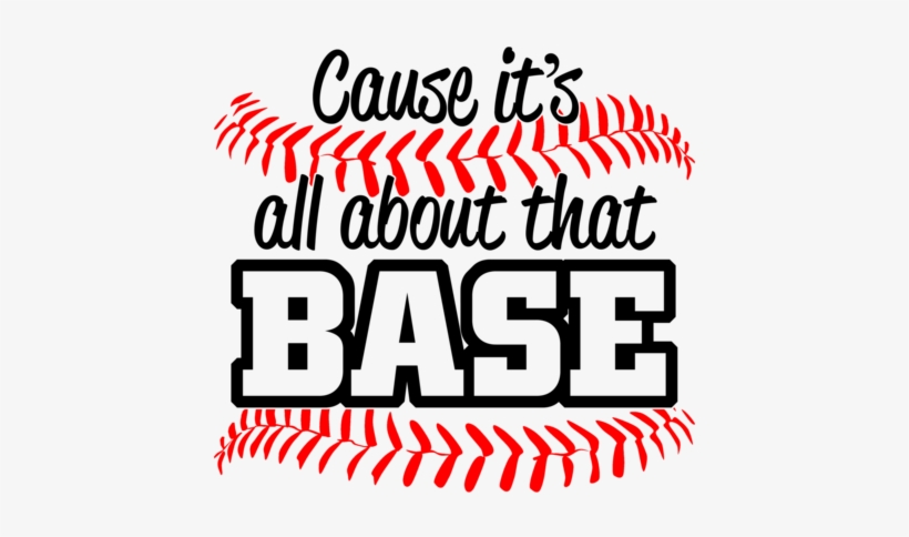 Its All About The Base, transparent png download