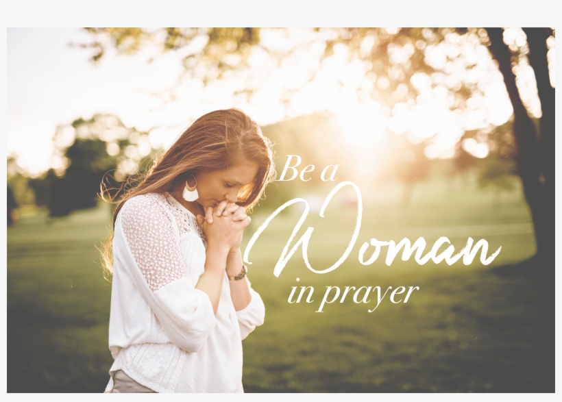 Be A Woman In Prayer - Praying Hd, transparent png download