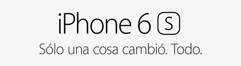 Iphone 6 Logo - Only Thing That's Changed Is Everything, transparent png download