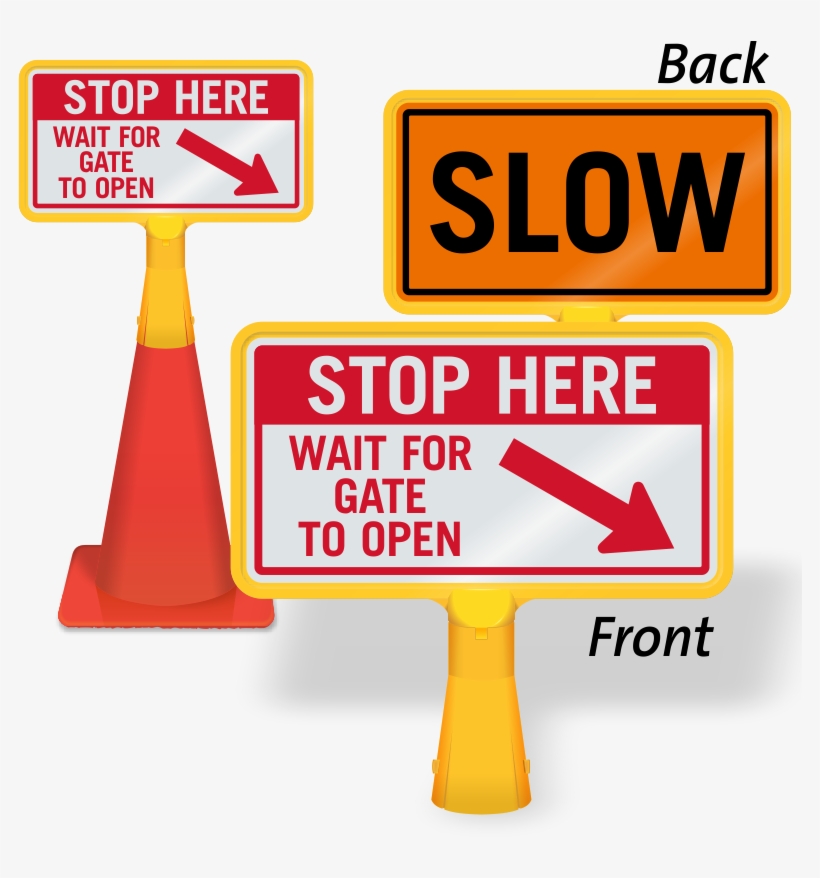 Stop Wait For Gate To Open Coneboss Sign - Do Not Block Driveway Cones, transparent png download