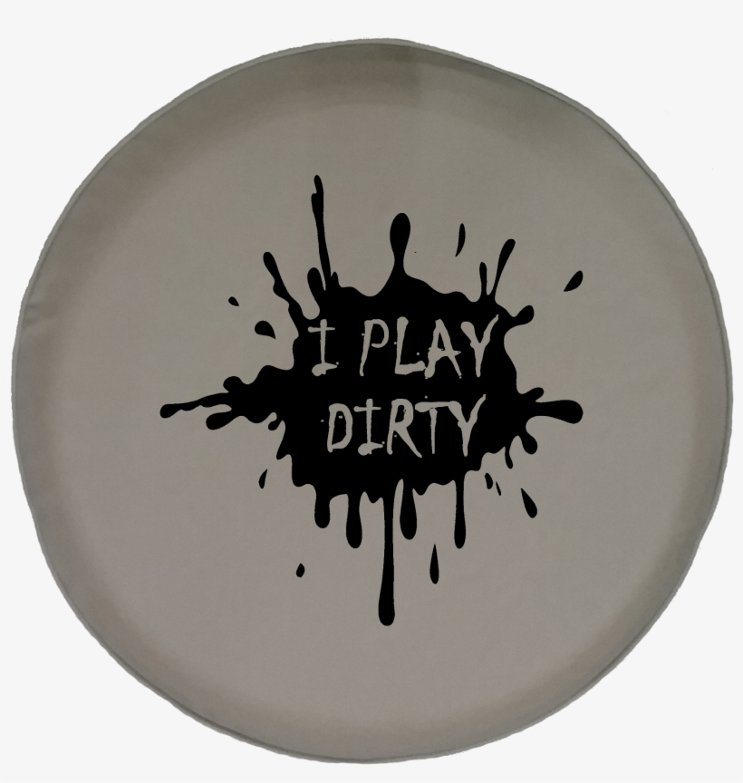 I Play Dirty Mud Splatter Offroad Jeep Rv Camper Spare - Worthy Poetry: First Mud [book], transparent png download