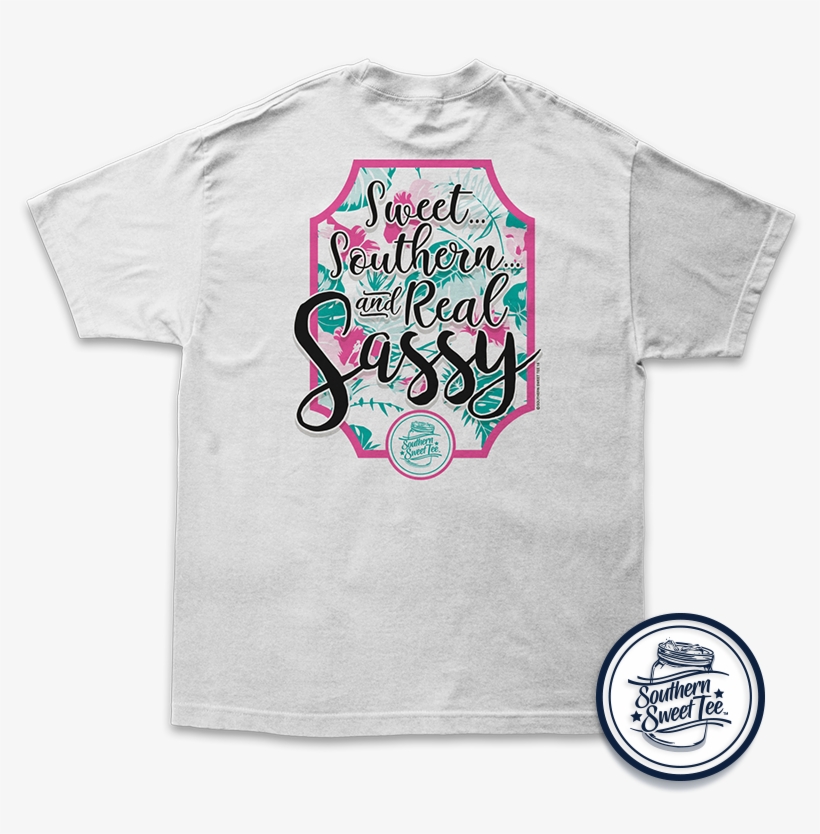 Image Of Sweet, Southern & Real Sassy - Bless Your Heart, transparent png download
