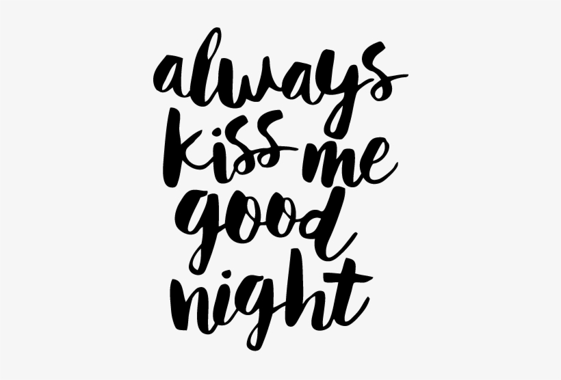Always Kiss Me Goodnight Text Sticker - Always Kiss Me Goodnight, transparent png download