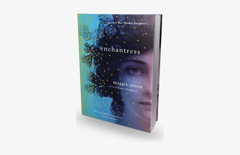 September 2, - Enchantress: A Novel Of Rav Hisda's Daughter, transparent png download