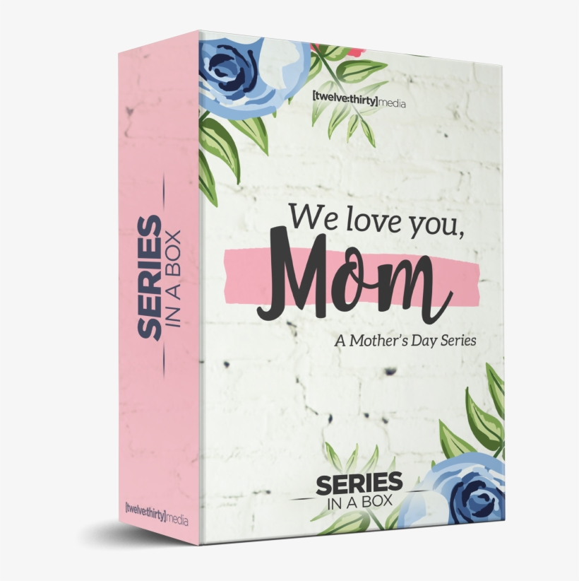 We Love You, Mom - Mother, transparent png download