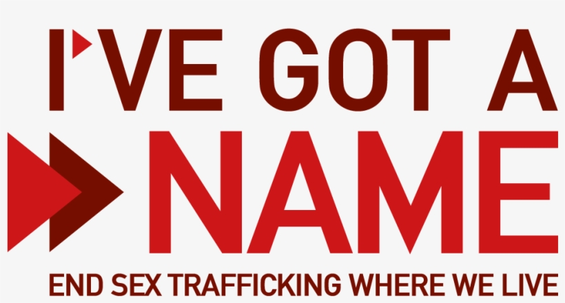 Campaign - Ve Got A Name Sex Trafficking, transparent png download