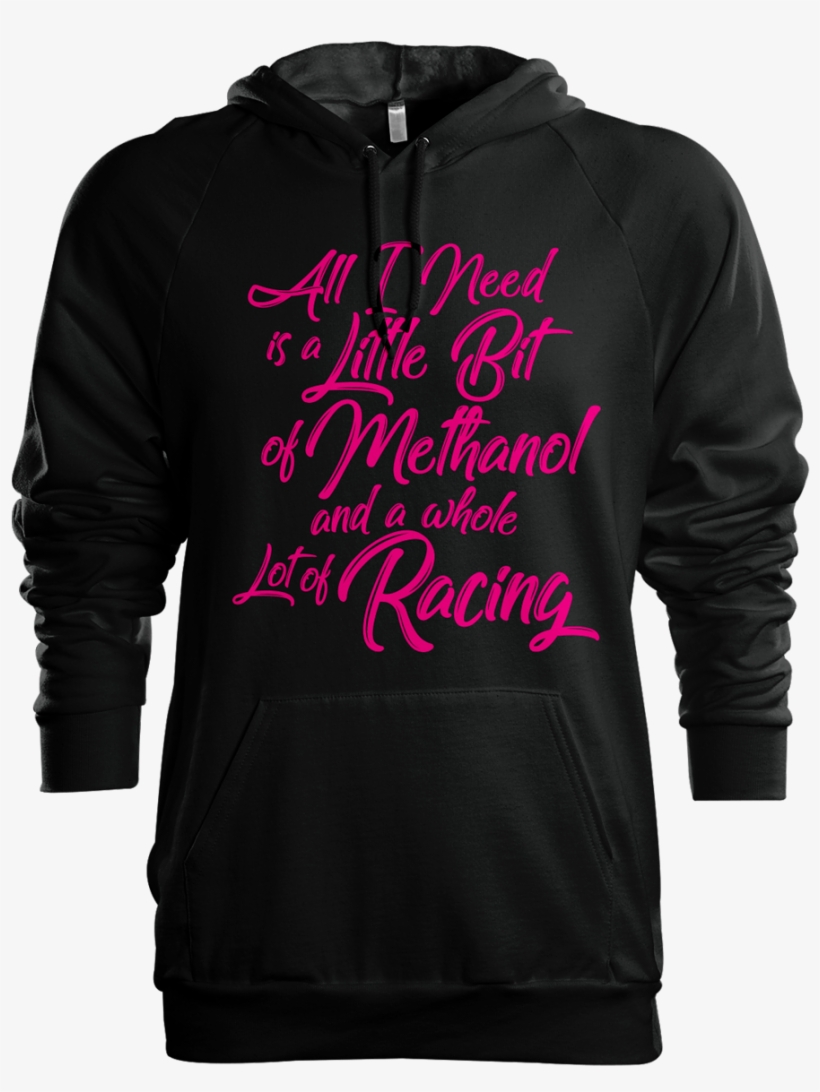 All I Need Is Methanol Hoodies T's - Tyrol, transparent png download