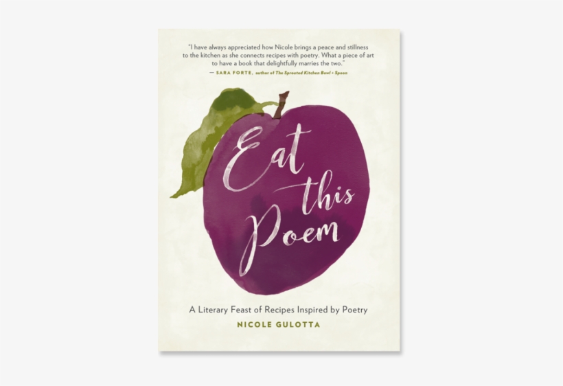 Eat This Poem - Eat This Poem: A Literary Feast Of Recipes Inspired, transparent png download