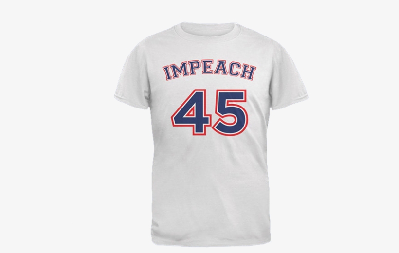 Impeach 45 Tshirt Png - Walmart Impeach 45 Shirt, transparent png download