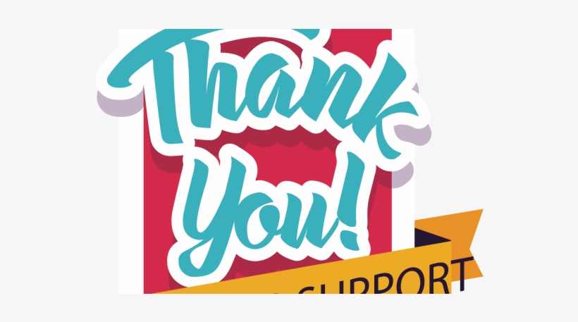 Download Thank You For Your Support - Clip Art - HD Transparent PNG