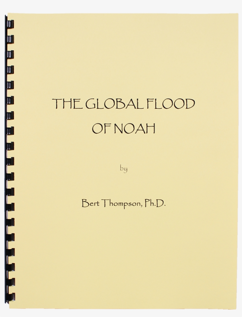 The Global Flood Of Noah By Bert Thompson Spiral Bound - Flood Myth, transparent png download