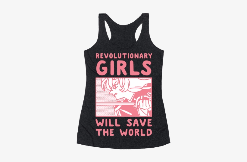 Revolutionary Girls Will Save The World Racerback Tank - Universe Is Under No Obligation To Make Sense To You, transparent png download