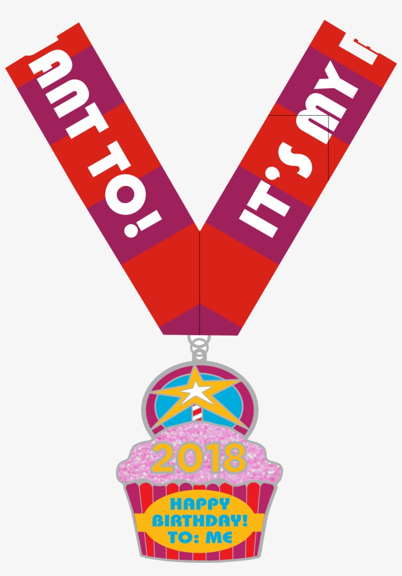 It's My Birthday And I'll Run If I Want To It's Our - Happy Birthday Running Medal, transparent png download