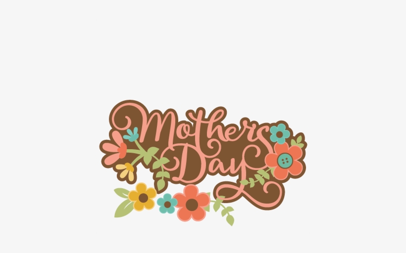 Mother S Title Svg Scrapbook Cut File - Mothersday Transparent Clipart, transparent png download