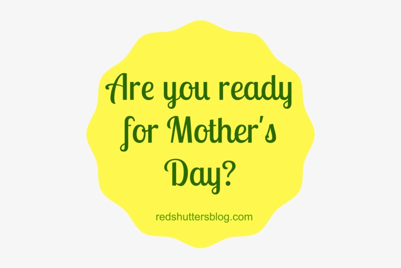 Are You Ready For Mother's Day - Mounted And Hung, transparent png download