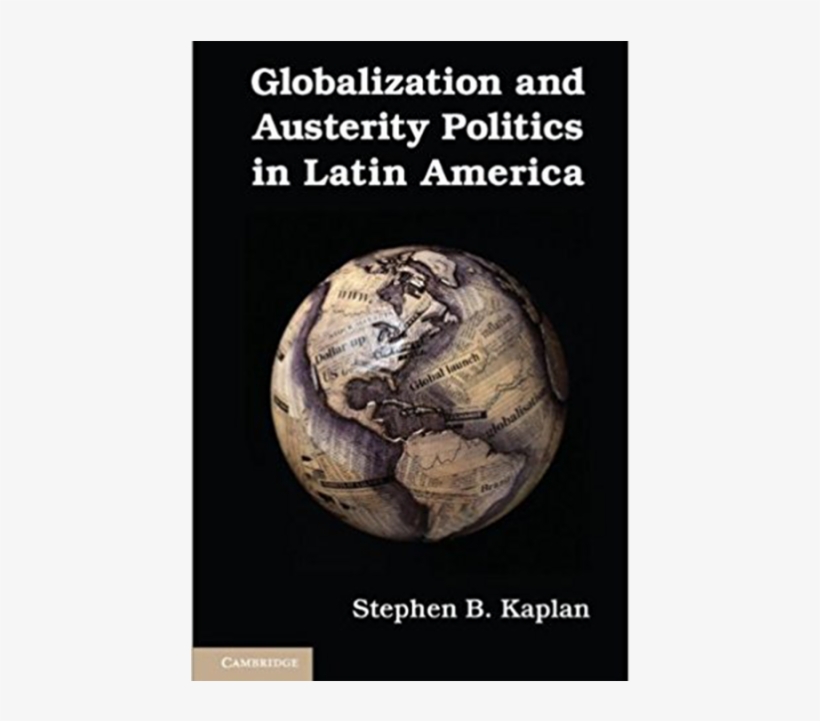 Globalization And Austerity Politics In Latin America - Globalization And Austerity Politics In Latin Americ, transparent png download