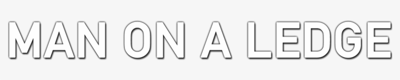 Man On A Ledge Image - Man On A Ledge Logo, transparent png download