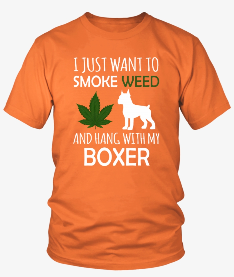 I Just Want To Smoke Weed And Hang Out With My Boxer - Billabong Mirrors Ss Xl, transparent png download