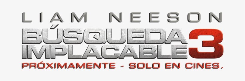 Proximamente En Cines Png - Taken 3, transparent png download
