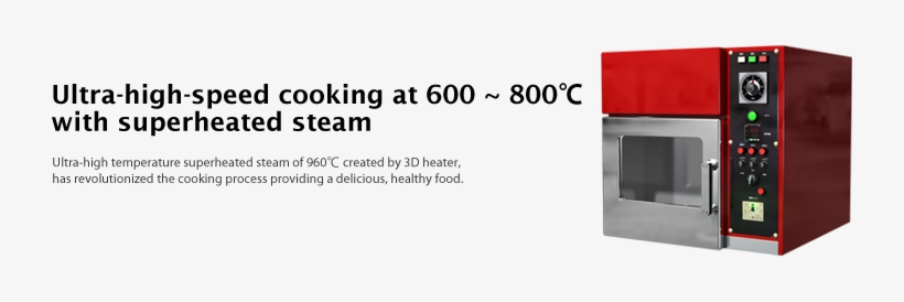 Ultra High Speed Cooking At 600 ~ 800°c With Superheated - Superheated Steam Oven, transparent png download