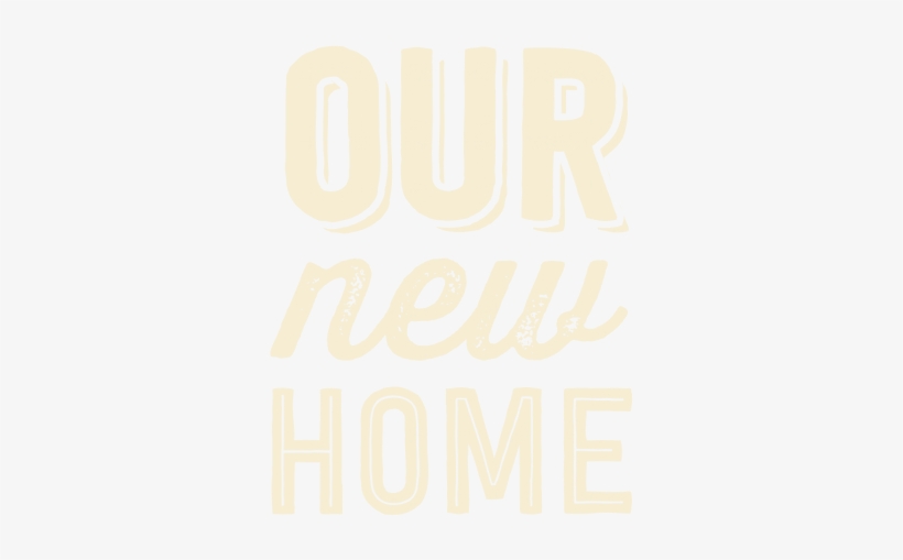 Ournewhomelanding Pg Banner - Our New Home, transparent png download
