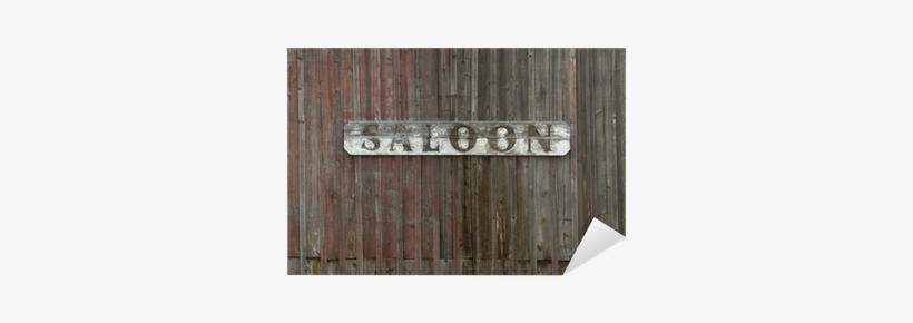 Old Saloon Sign On Weathered Wood Wall Sticker • Pixers® - Old West Swindlers - Trade Paperback, transparent png download