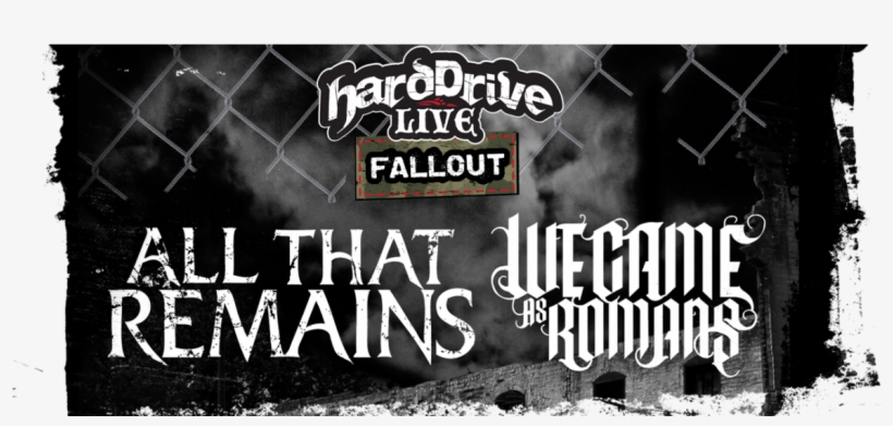 Harddrive Live Fallout Tour - We Came As Romans: Present, Future, And Past, transparent png download
