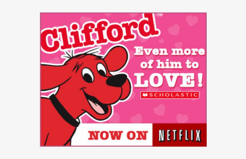 Our Big Valentine - Clifford Happy Valentine's Day, transparent png download