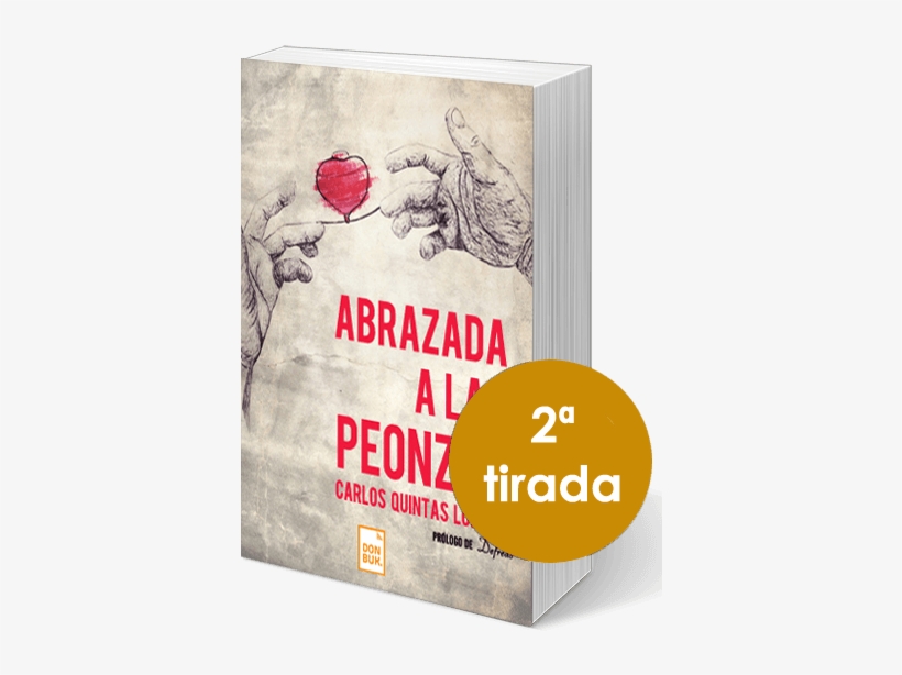 Abrazada A Las Peonzas Segunda Tirada - Top, transparent png download