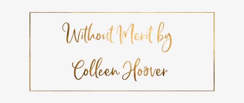 Without Merit By Colleen Hoover Review - Without Merit, transparent png download