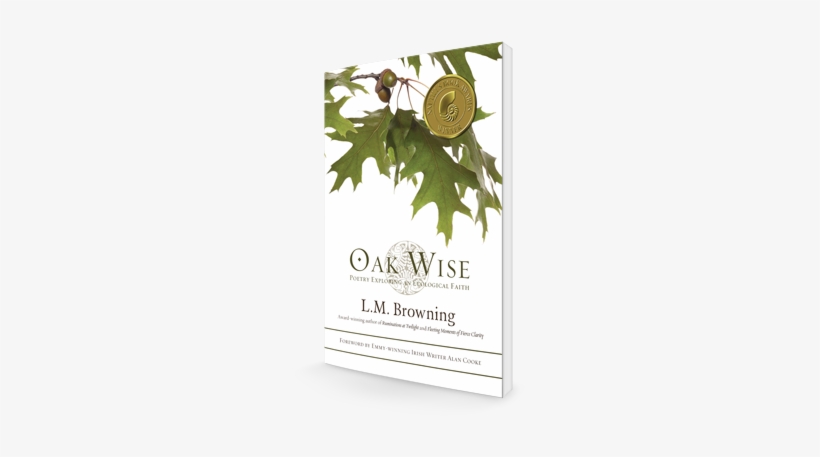 Oak Wise By L - Oak Wise: Poetry Exploring An Ecological Faith - Trade, transparent png download