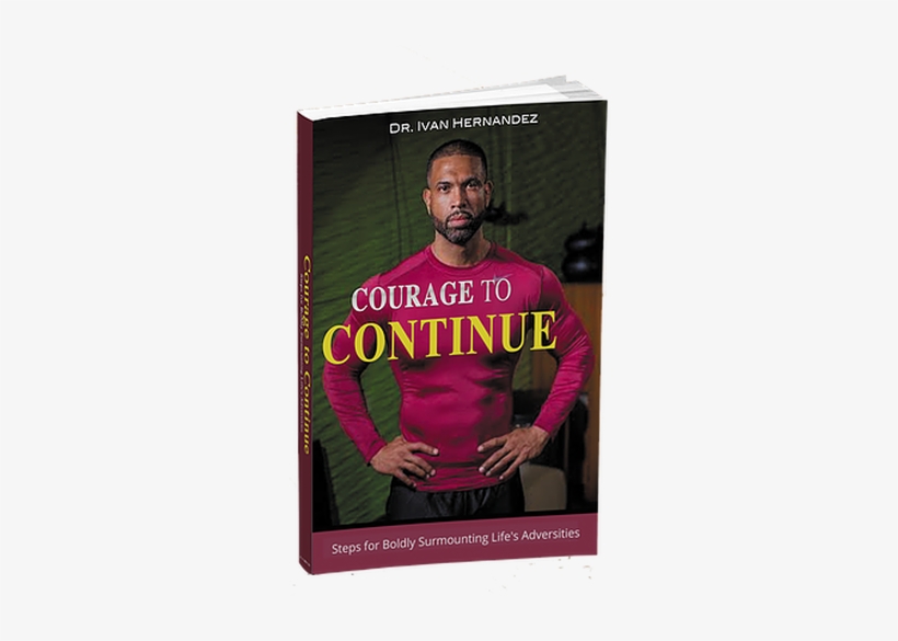 Black Men - Courage To Continue: Steps For Boldly Surmounting Life's, transparent png download