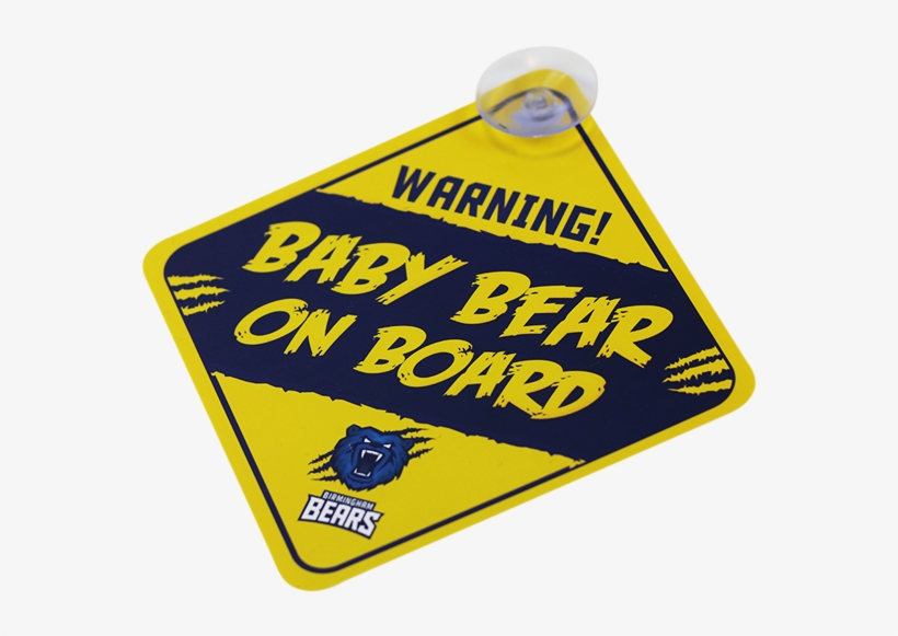 Birmingham Bears Baby On Board Sign - Traffic Sign, transparent png download