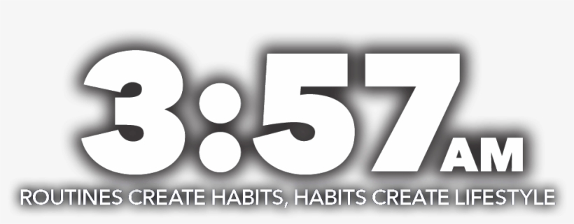 57 Am Routines Create Habits, Habits Create Lifestyle - Lifestyle, transparent png download