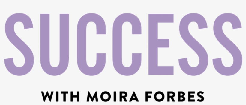 Forbes Launches "success With Moira Forbes" Video Series - Success Cloning: The Ultimate Guide To Copy The Success, transparent png download