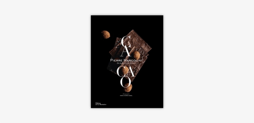 De La Fève À La Tablette Pierre Marcolini - Cacao Del Haba A La Tableta - Marcolini, Pierre, transparent png download