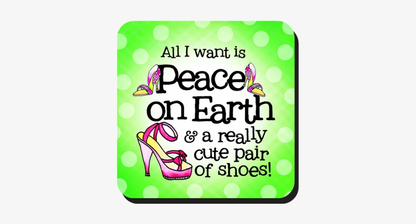 All I Want Is Peace On Earth & A Really Cute Pai Of, transparent png download