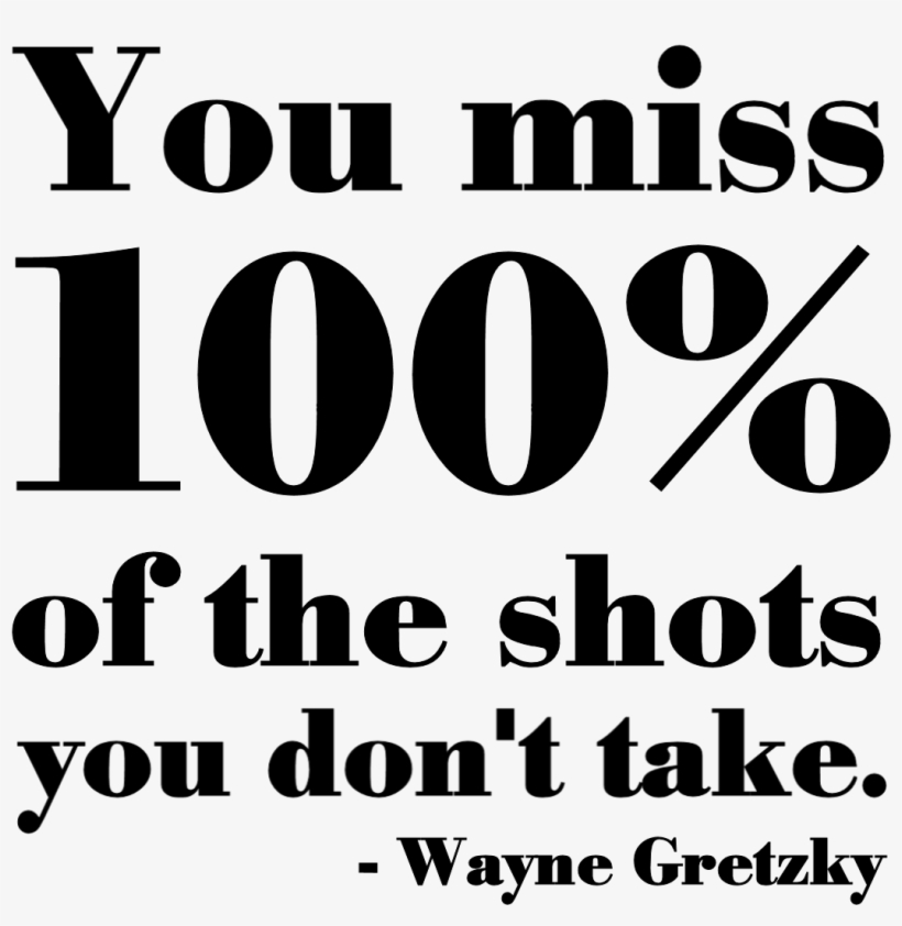 100% Of Shots - 100 Of Shots You Don T Take, transparent png download