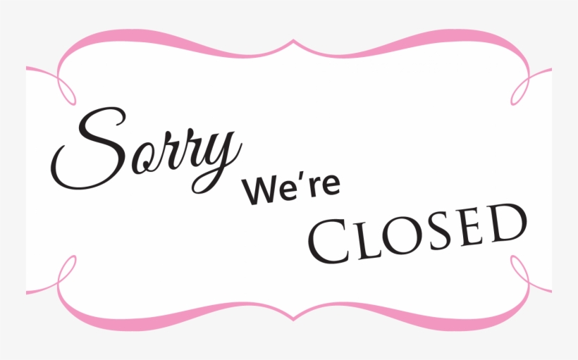 Sorry We Are Closed - Lutong Bahay Sa Kusina Cafeteria, transparent png download