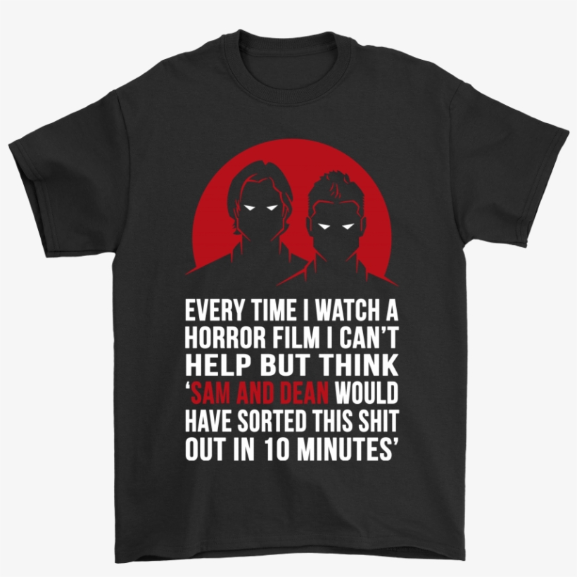 Every Time I Watch A Horror Film Supernatural Shirts - T Shirt For Civil Engineers, transparent png download