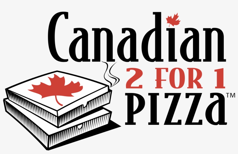 Canadian 2 For 1 Pizza Logo Png Transparent - Canadian Pizza Menu Price Singapore, transparent png download