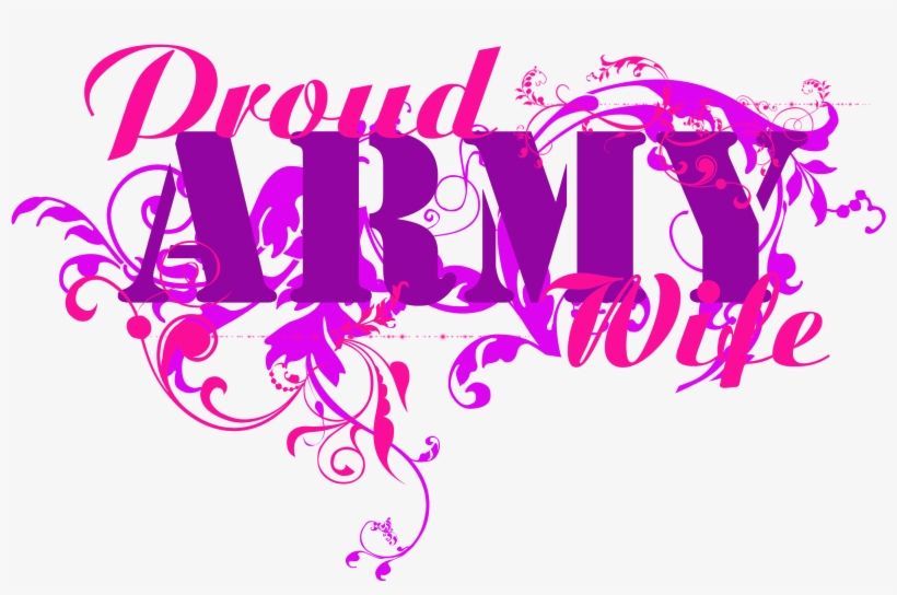 The Army Wife - Im Proud Wife Of My Husband, transparent png download