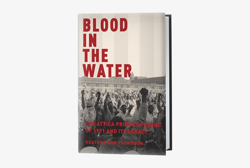 Blood In The Water Cover - Blood In The Water: The Attica Prison Uprising Of 1971, transparent png download