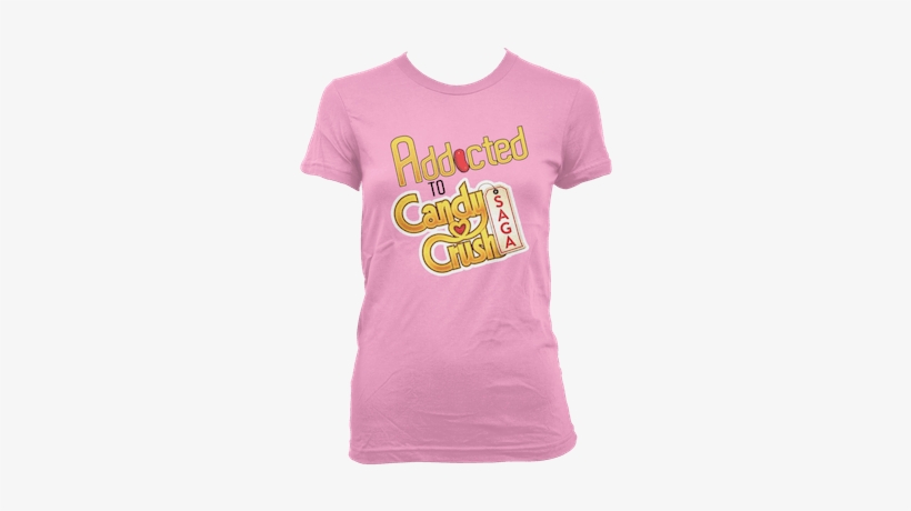 Addicted To Candy Crush Pink1 - Womens 60th Birthday Shirts, transparent png download