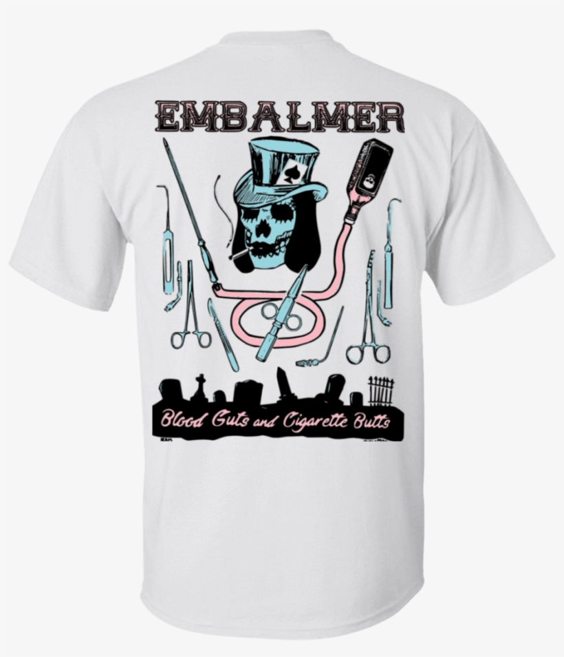 Blood Guts Cigarette Butts Embalmer Tee - Just Want To Drink Coffee Take, transparent png download