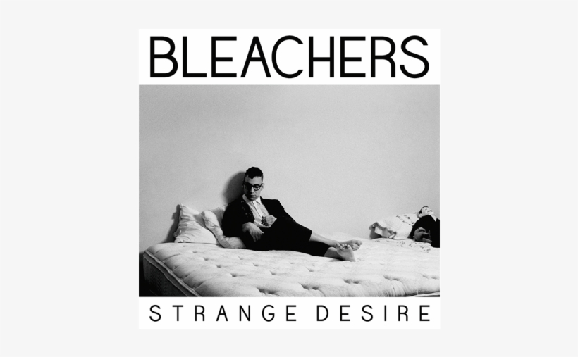 Bleachers Strange Desire Songs, transparent png download