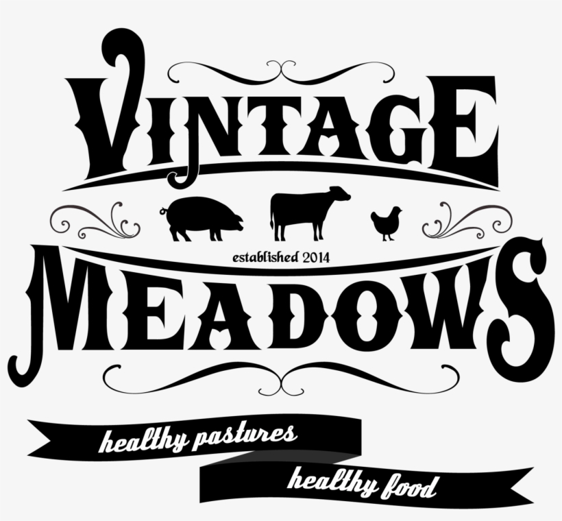 Pasture-raised Meat & Eggs Vintage Meadows Farm Png - September 15, transparent png download