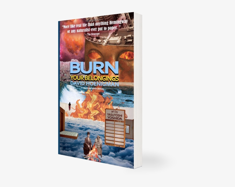 Burn Your Belongings - Burn Your Belongings By David F Hoenigman, transparent png download